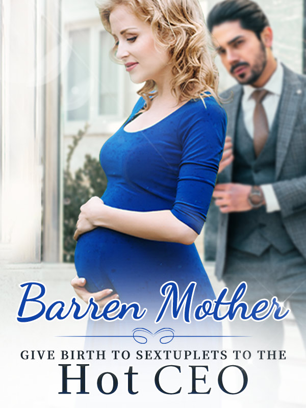 Barren Mother Give Birth To Sextuplets To The Hot CEO Novel PDF Free ...
