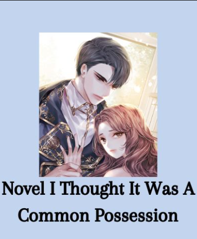 I Thought It’s a Common Possession Novel PDF Download/Read Online 3P
