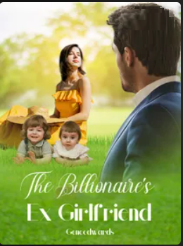 The Billionaire's Ex Girlfriend Novel PDF Download/Online Reading | 3P