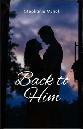 Back to Him Novel PDF Download/Reading Online | 3P Techies Forum