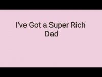 I've Got A Super Rich Dad Novel