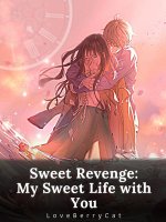 Sweet Revenge: My Sweet Life With You!