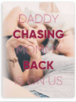 Daddy, Chasing Mommy Back Is On Us 