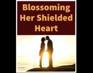 Blossoming-Her-Shielded-Heart.png