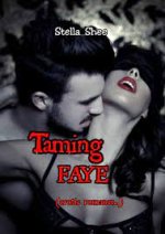 Taming Faye