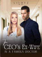 The CEO's Ex-Wife Is A Famous Doctor