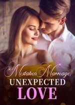 Mistaken Marriage, Unexpected Love