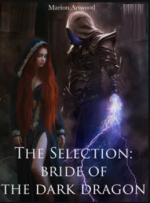 The Selection: Bride of the Dark Dragon
