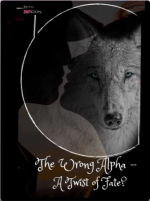 The Wrong Alpha - A Twist of Fate? 