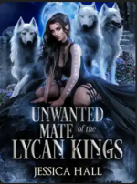 Unwanted Mate of the Lycan Kings