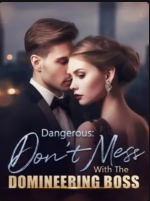 Dangerous: Don't Mess With The Domineering Boss 