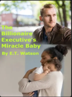 The Billionaire Executive's Miracle Baby