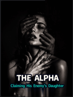 The Alpha: Claiming His Enemy's Daughter