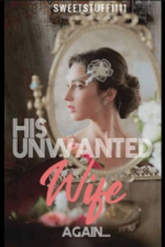 His Unwanted Wife Again