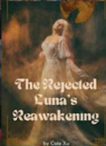 The Rejected Luna's Reawakening 