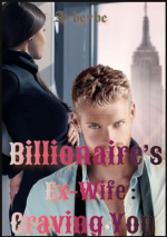 Billionaire’s Ex-wife : Craving You
