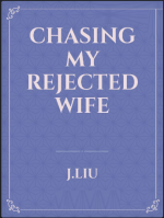 Chasing My Rejected Wife