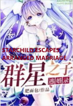 Starchild Escapes Arranged Marriage