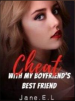 Cheat with My Boyfriend's Best Friend 