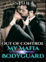 Out Of Control: My Mafia Bodyguard