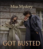 Miss Mystery Got Busted
