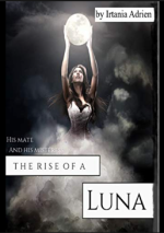His Mate and His Mistress: Rise of a Luna