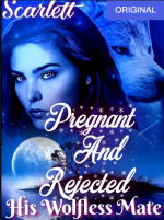 Pregnant And Rejected; His Wolfless Mate 