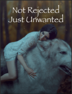Not Rejected Just Unwanted