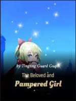 The Beloved and Pampered Girl 