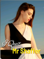 I Quit Mr. Shaffer ( Isabella Symons ) 
