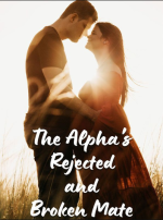 The Alpha's Rejected and Broken Mate
