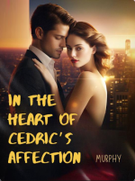 In The Heart Of Cedric’s Affection
