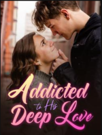 Addicted To His Deep Love 