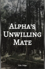 Alpha’s Unwilling Mate