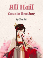All Hail Cousin Brother