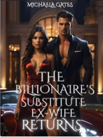 The Billionaire's Substitute Ex-Wife Returns 