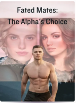 Fated Mates: The Alphas's Choice 