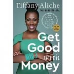 Get-Good-with-Money-by-Tiffany-the-Budgetnista-Aliche.jpg