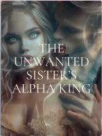 The Unwanted Sister's Alpha King