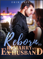 Reborn To Remarry My Ex Husband