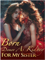 Born As Kidney Donor For My Sister 