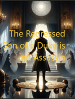 The Regressed Son of a Duke is an Assassin