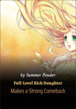 Full-Level Rich Daughter Makes a Strong Comeback