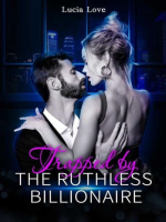 Trapped by the Ruthless Billionaire