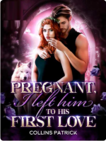 Pregnant, I left him To His First Love