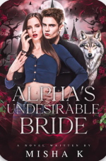 Alpha's Undesirable Bride Alpha's Undesirable Bride