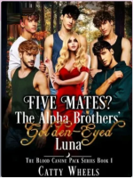 Five Mates? The Alpha Brothers' Golden-Eyed Luna 