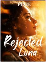 Rejected Luna: He wants me back