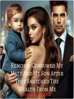 Remorse Consumed My Mate And My Son After They Snatched The Wealth From Me