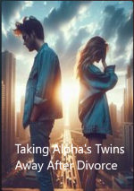 Taking Alpha's Twins Away After Divorce